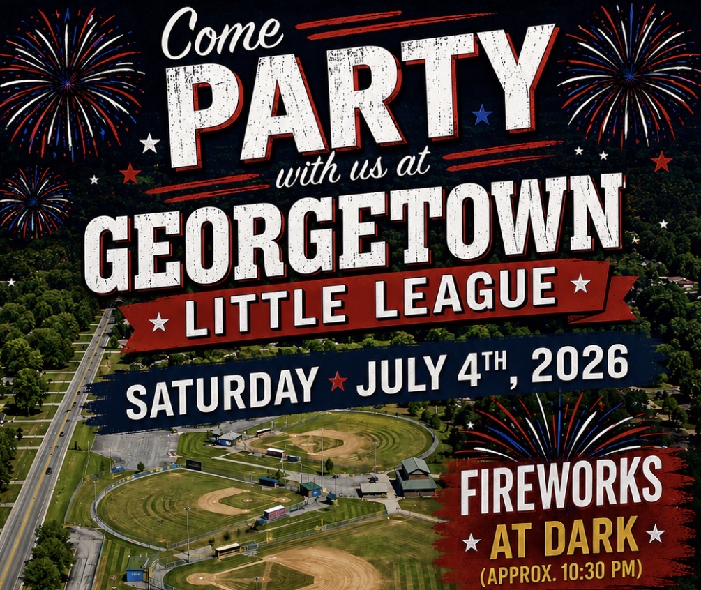 Come Party with us at Georgetown Little League — Saturday July 4th, 2026 — Fireworks at Dark (approx. 10:30 PM)